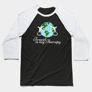 Travel Is My Therapy Baseball T-Shirt